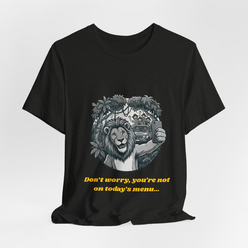 Lion Selfie T-Shirt – "Don't Worry, You're Not on Today's Menu" Graphic Tee