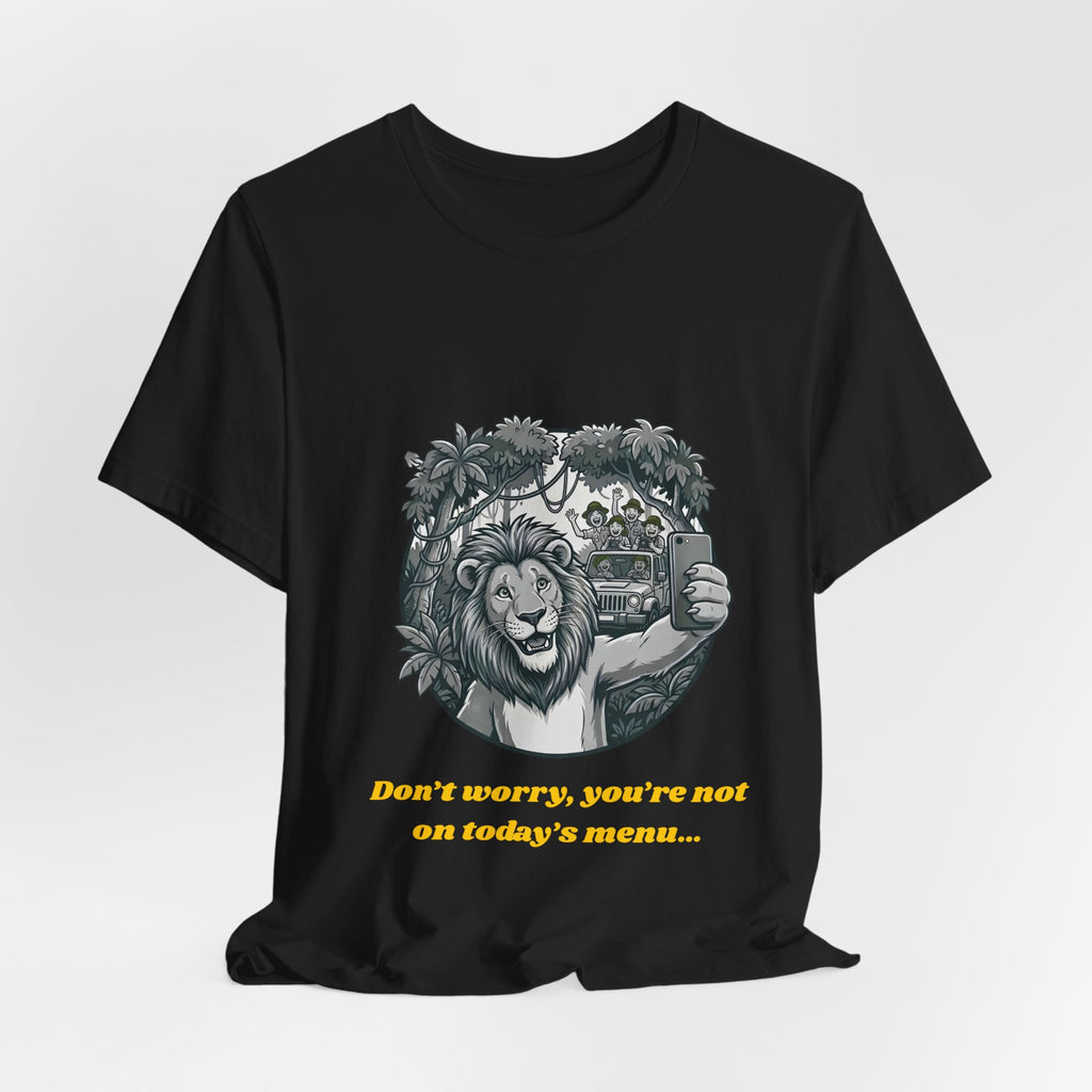 Lion Selfie T-Shirt – "Don't Worry, You're Not on Today's Menu" Graphic Tee